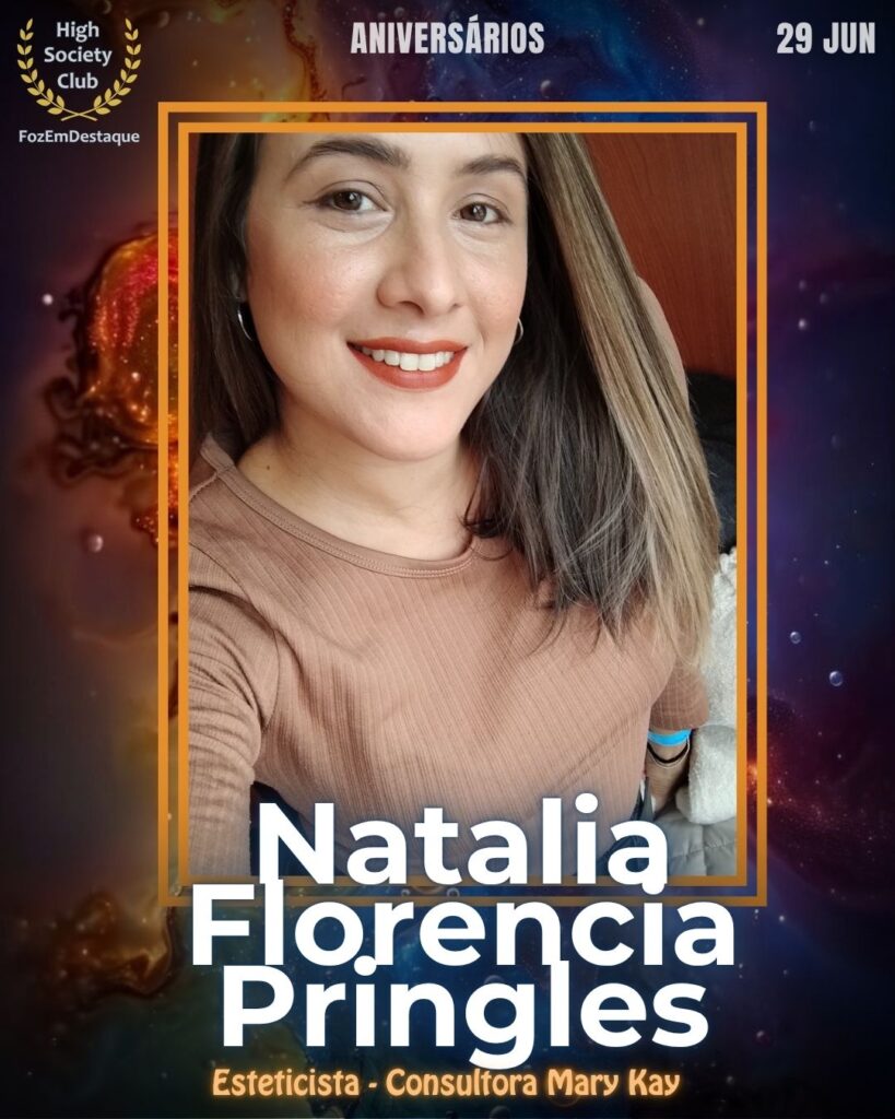 Natalia Florencia Pringles
aniversariantes 29 junho HighSocietyClub