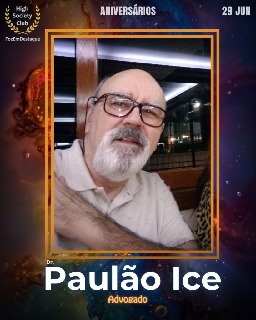 Paulão Ice
aniversariantes 29 junho HighSocietyClub