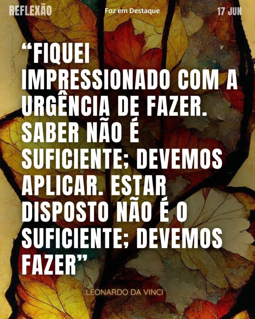 Reflexão Leonardo da Vinci: Foz em Destaque