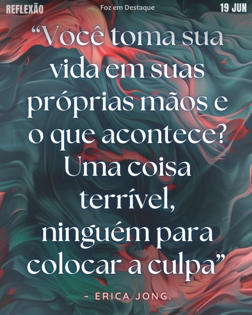 Erica Jong biografia e reflexão – Liberdade e Autonomia - Reflexão Foz em Destaque