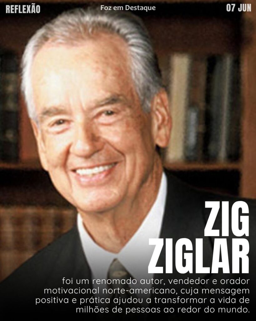 “As pessoas costumam dizer que a motivação não dura. Bem, nem o banho. É por isso que recomendamos isso diariamente.” – Zig Ziglar
Reflexão 07 de Junho 2025 Foz em Destaque “Sua Vida mais divertida”.