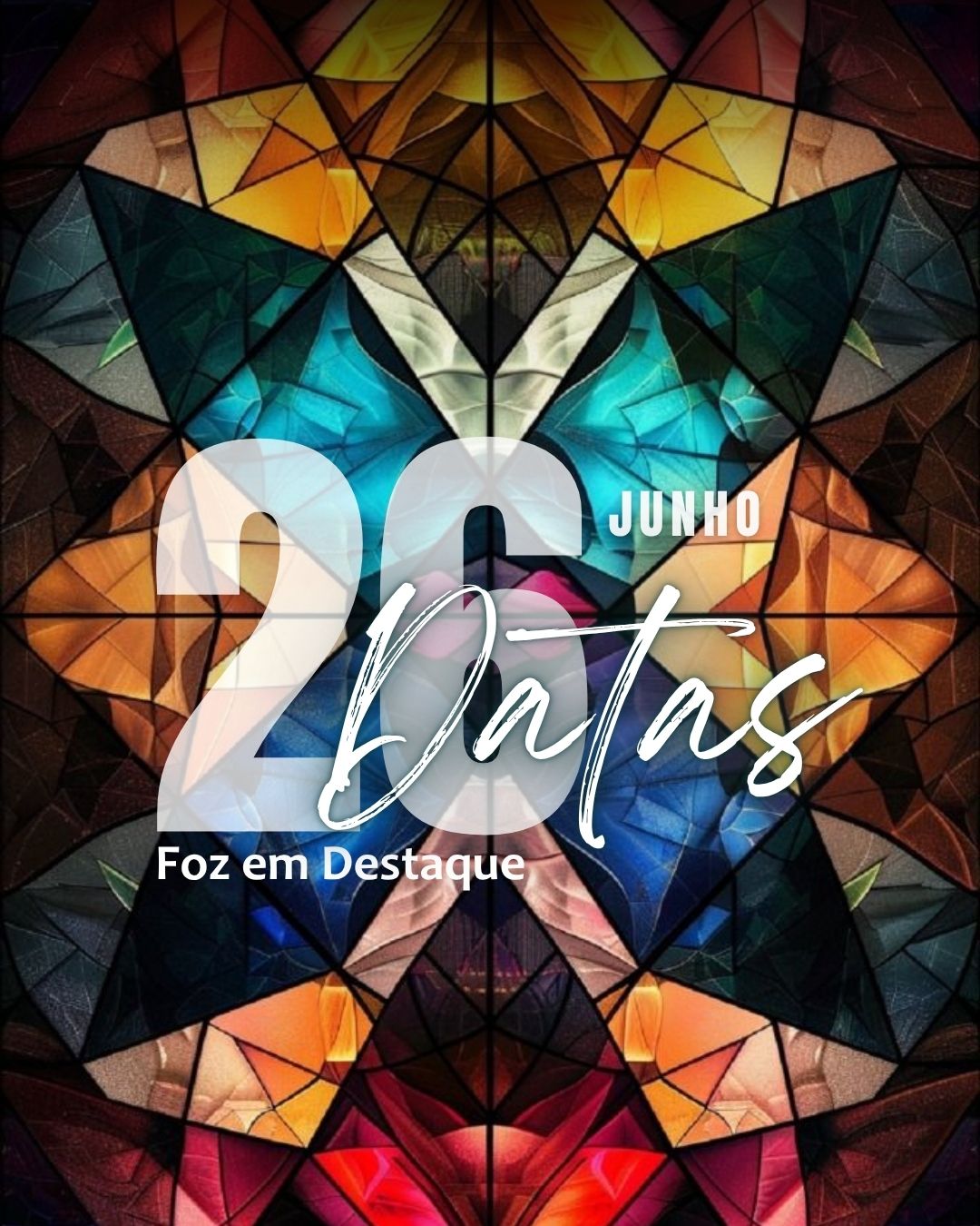Datas Comemorativas 26 junho: Foz em Destaque 4
