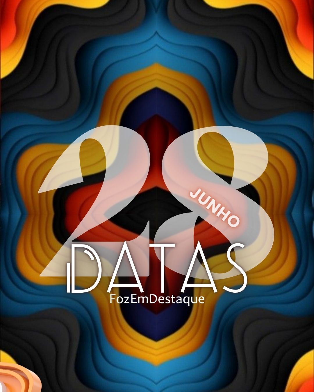 Datas Comemorativas da Foz em Destaque | 28 de junho de 2025 4