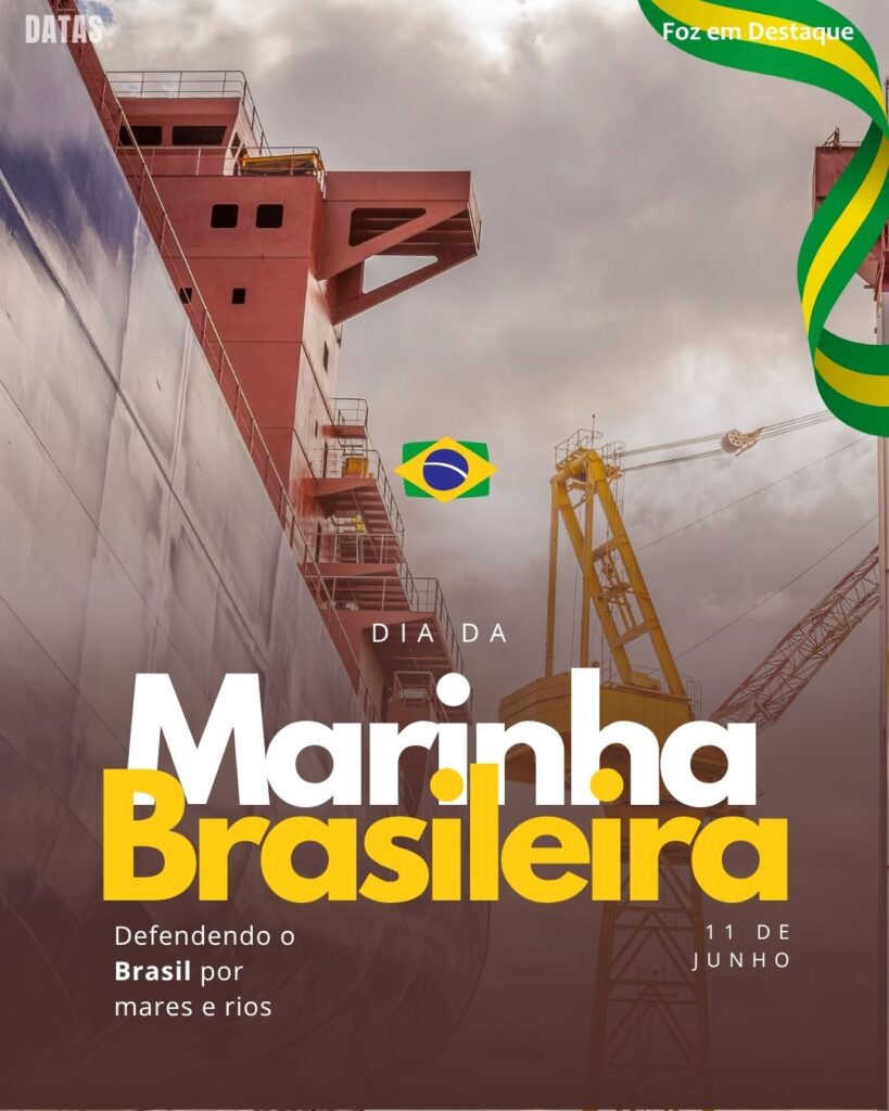 Dia da Marinha Brasileira
Datas 11 de junho 2025 Foz em Destaque "Sua Vida mais divertida". Conheça a relevância e celebre as datas comemorativas de hoje.