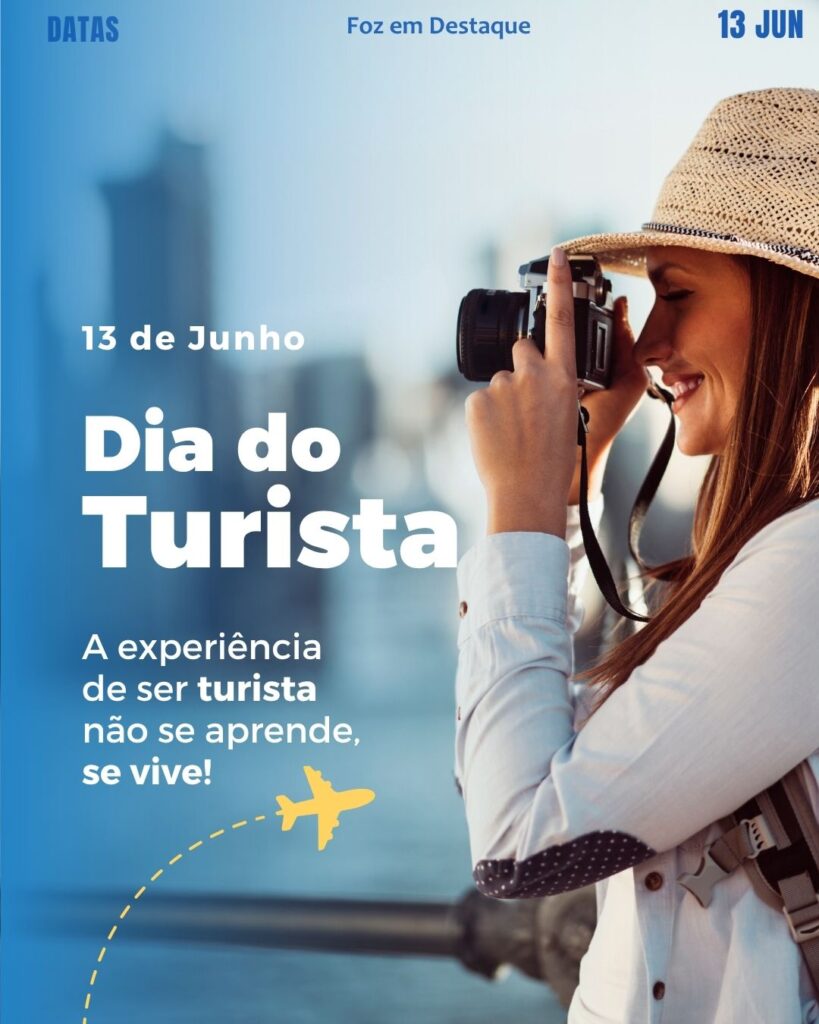 Dia do Turista
Datas 13 de junho 2025 Foz em Destaque "Sua Vida mais divertida". Conheça a relevância e celebre as datas comemorativas de hoje.