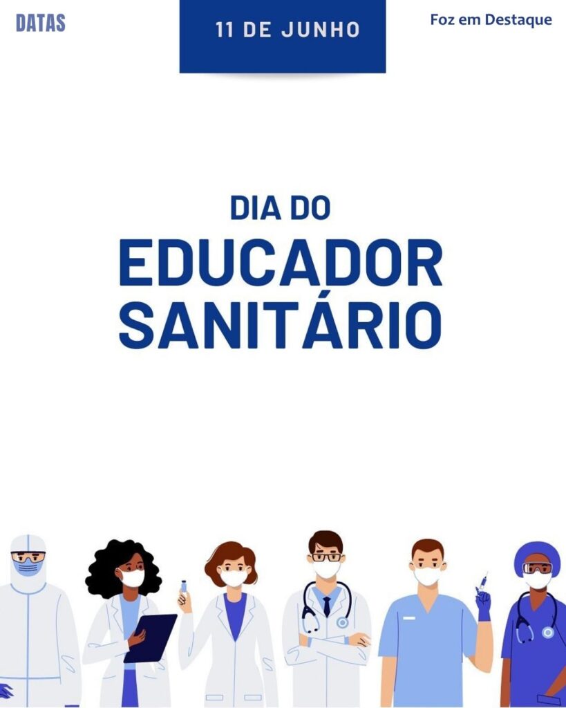 Dia do Educador Sanitário
Datas 11 de junho 2025 Foz em Destaque "Sua Vida mais divertida". Conheça a relevância e celebre as datas comemorativas de hoje.