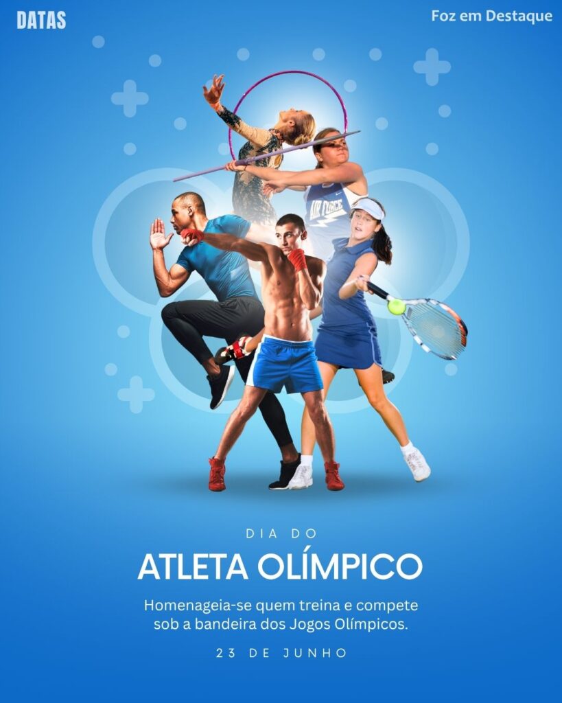Datas comemorativas 23 de junho - Foz em Destaque - Dia do Atleta Olímpico