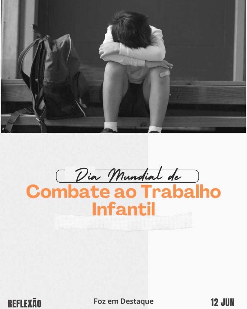 Dia Mundial de Combate ao Trabalho Infantil
Datas 12 de junho 2025 Foz em Destaque "Sua Vida mais divertida". Conheça a relevância e celebre as datas comemorativas de hoje.
