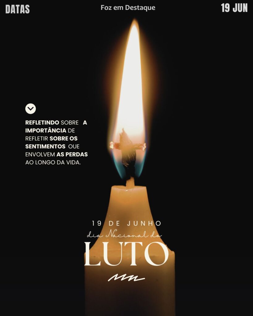 Dia Nacional do Luto
Datas Comemorativas de 9/06/2025
Foz em Destaque