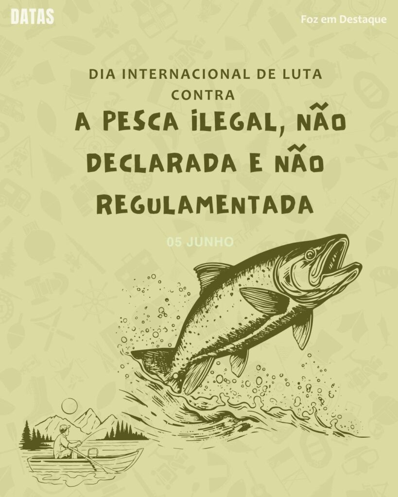 Dia Internacional de Luta contra a Pesca Ilegal, Não Declarada e Não Regulamentada
Datas 05 de junho 2025 Foz em Destaque "Sua Vida mais divertida". Conheça a relevância e celebre as datas comemorativas de hoje.