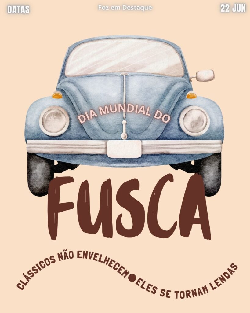 Datas Comemorativas 22 de Junho: descubra origem e participe do Dia do Fusca, Aeroviário, Economiário e Orquidófilo
Datas Foz em Destaque