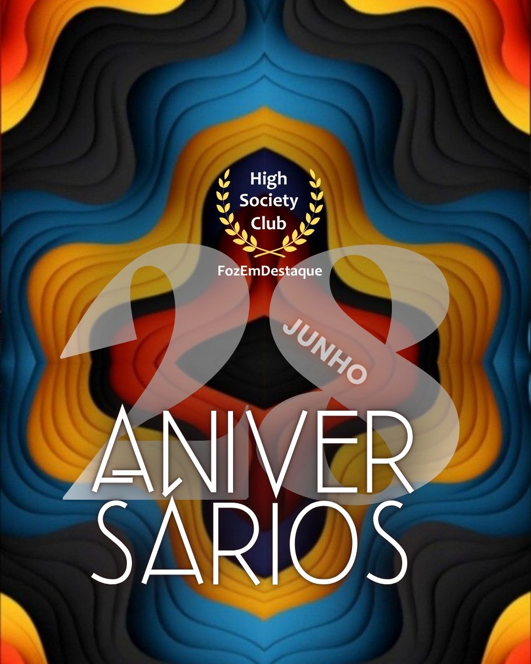 Aniversariantes 28 de junho HighSocietyClub 8