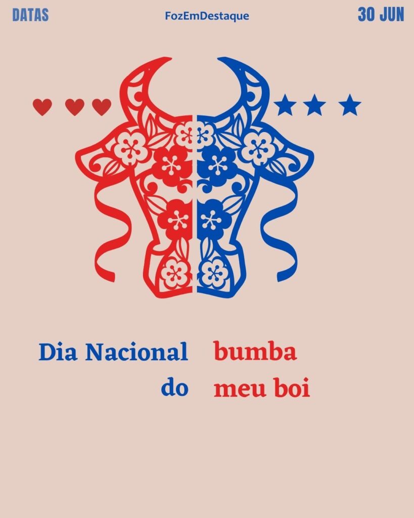 Dia Nacional do Bumba Meu Boi
data 30 de junho
