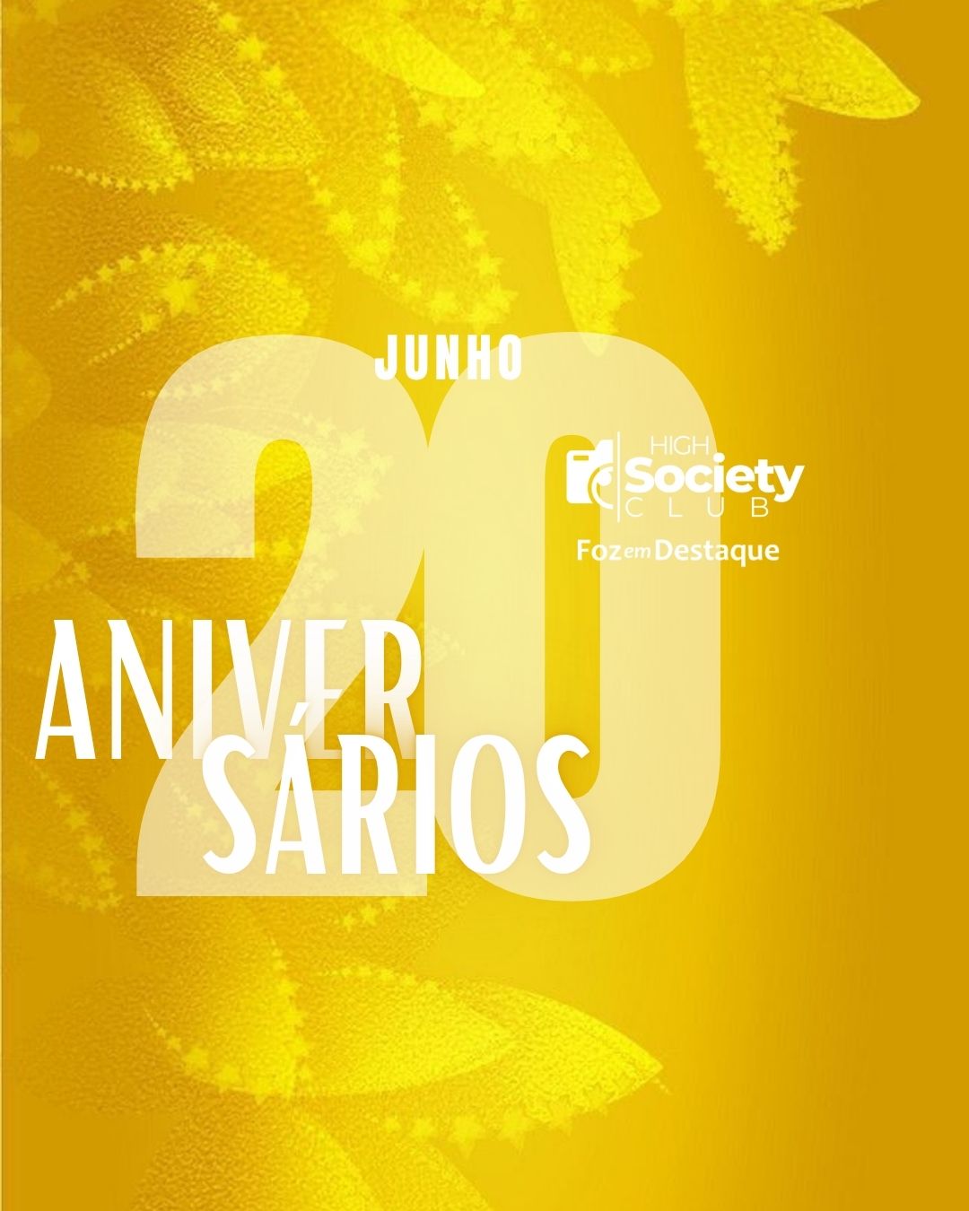 High Society Club: Aniversariantes de Hoje – 20/06/2025 9