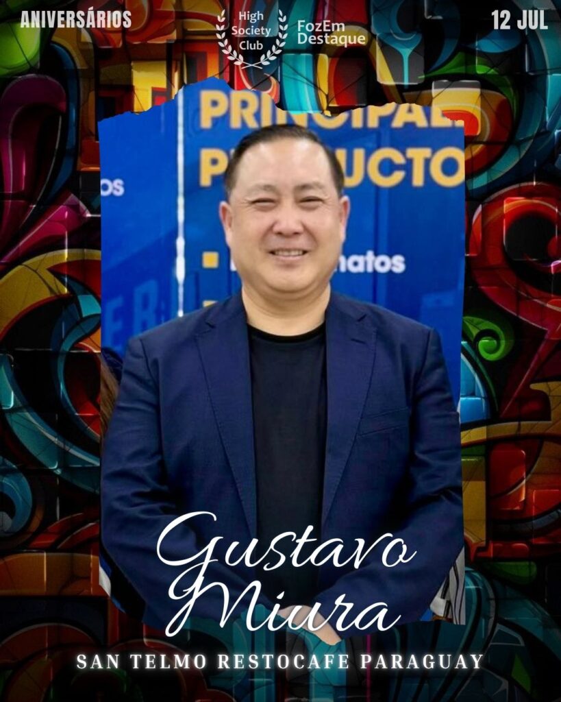 Gustavo Miura
Nissei Paraguai e San Telmo RestoCafe Paraguay
Aniversariantes 11/07/2025 no HighSocietyClub
