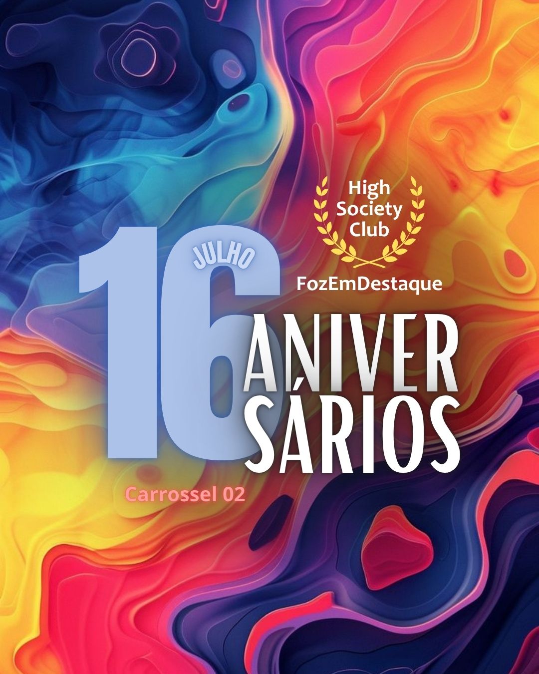Aniversariantes do Dia 16 de Julho: Talentos, Estilos e Conexões no High Society Club 10
