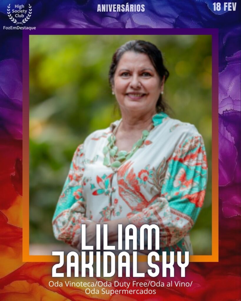 Liliam Zakidalsky
Aniversariantes HighSocietyClub FozEmDestaque