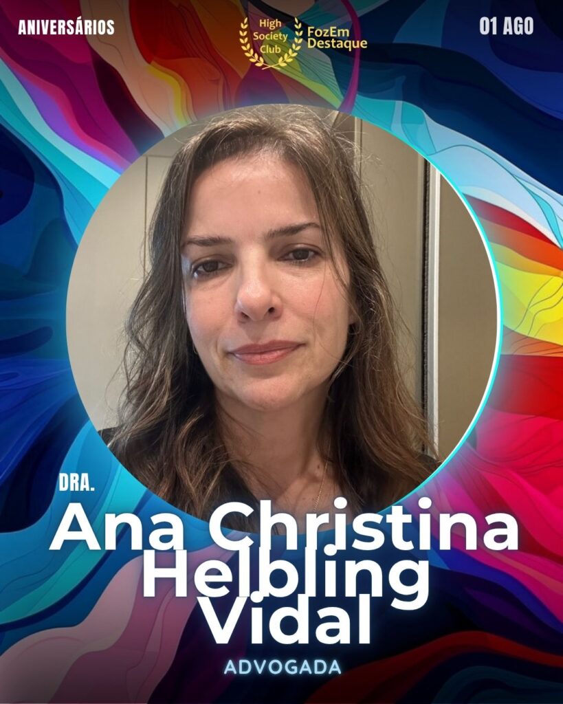 Dra. Ana Christina Helbling Vidal
Advogada
aniversariantes 1ºagosto 2025