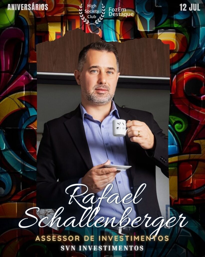 Rafael Schallenberger
Assessor de Investimentos - SVN Investimentos
Aniversariantes 11/07/2025 no HighSocietyClub