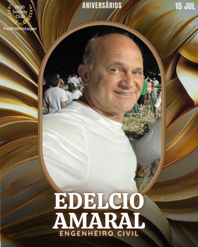 Edelcio Amaral
Engenheiro Civil
aniversariantes 15 julho foz - HighSocietyClub FozEmDestaque