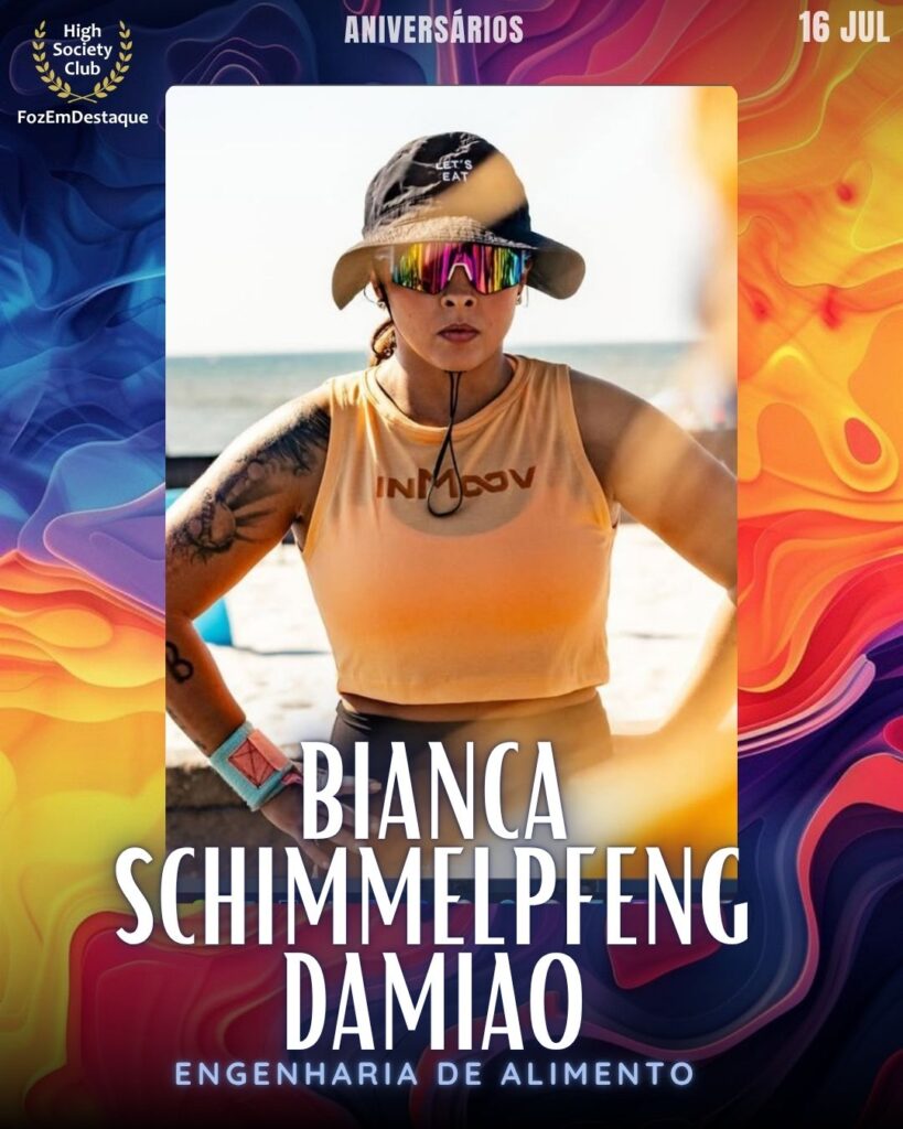 Bianca Schimmelpfeng Damiao (Gêmea)
Engenharia de Alimentos
aniversariantes 16 julho foz FozEmDestaque