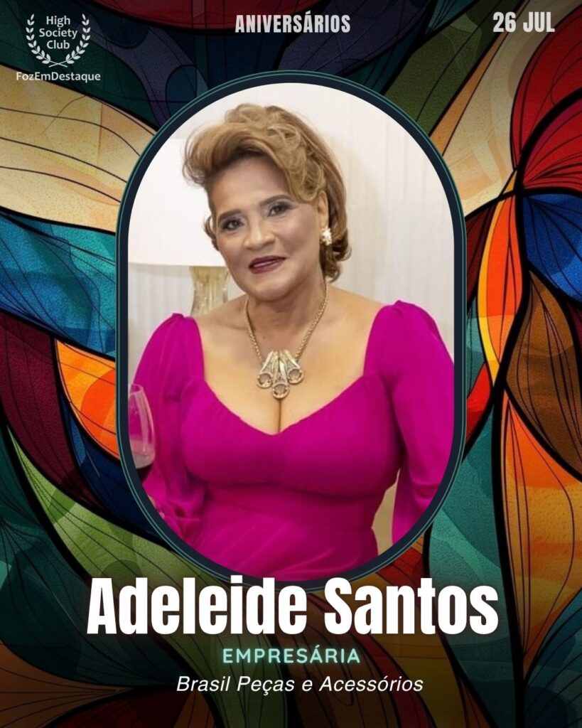 Adeleide Santos
Empresária
Brasil Peças e Acessórios