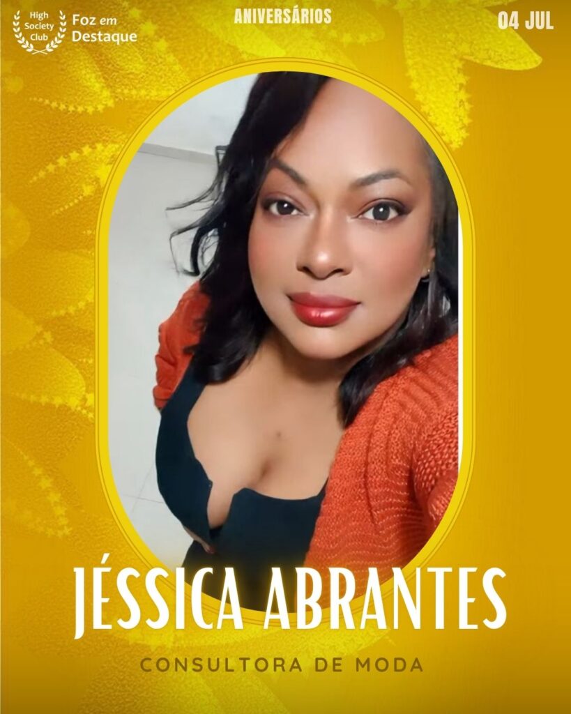 Jéssica Abrantes
Consultora de Moda, referência em estilo.
aniversariantes 04 de julho 2025