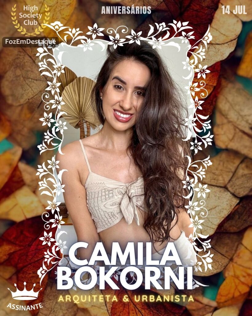 Camila Bokorni
Arquiteta & Urbanista
aniversariantes 14 julho Foz - HighSocietyClub FozEmDestaque
