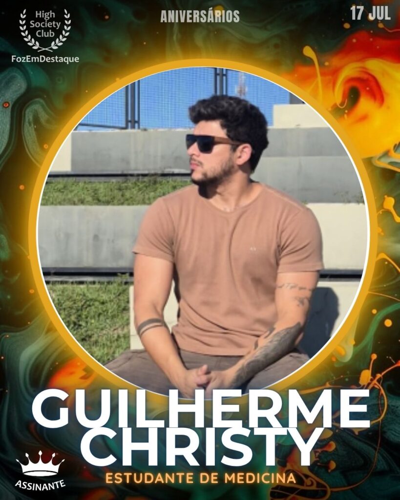 Guilherme Christy
Aniversariantes High Society Club Foz