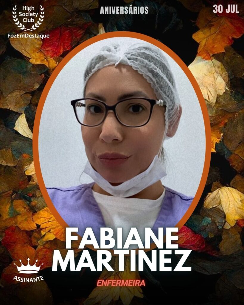Fabiane Martinez
Enfermeira
HIGH SOCIETY CLUB