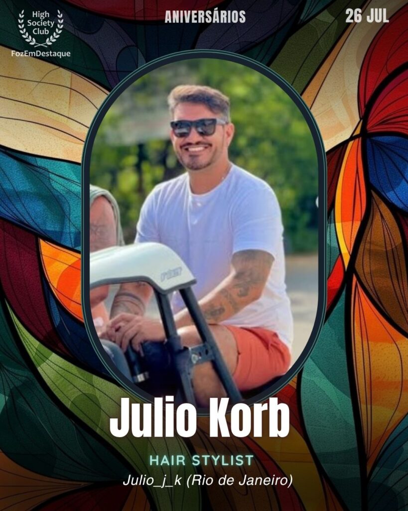 Julio Korb
Hair Stylist
Julio_j_k (Rio de Janeiro) Aniversariantes 26 julho FozEmDestaque