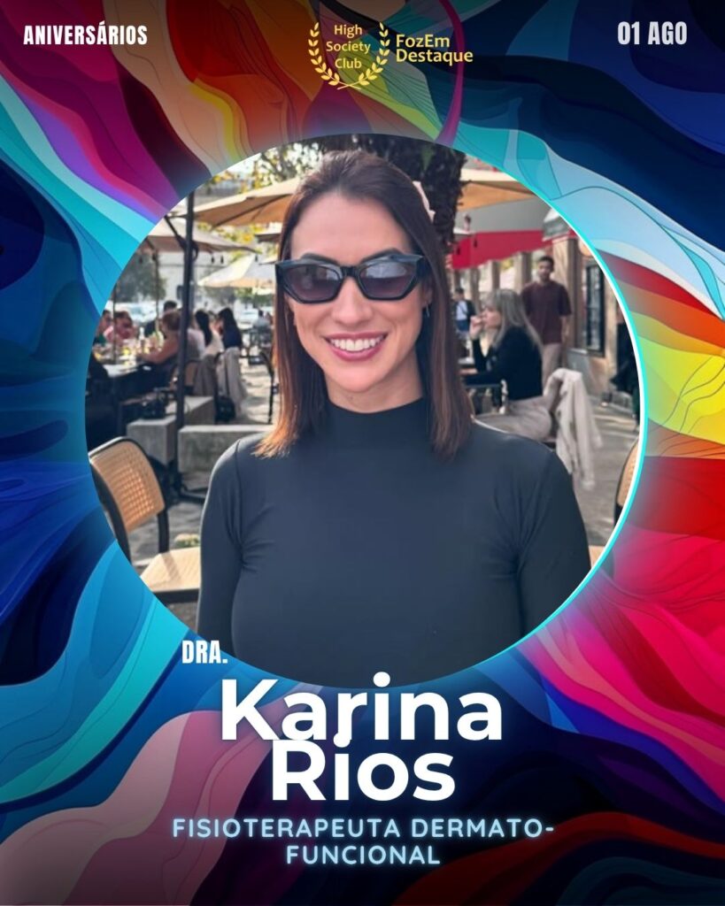 Dra. Karina Rios
Fisioterapeuta Dermato-funcional
aniversariantes 1ºagosto 2025