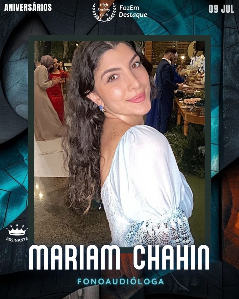 Mariam Chahin
Aniversariantes 09 de Julho
