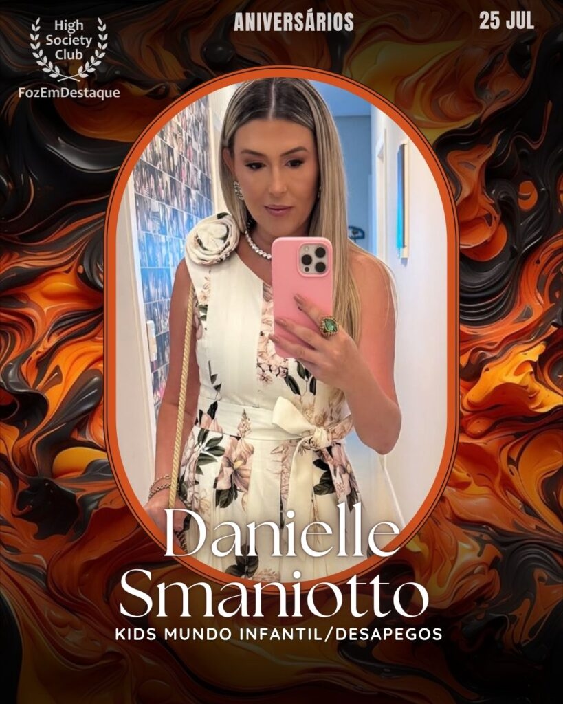 Danielle Smaniotto Arcego
Empresária
Kids Mundo Infantil/Desapegos
Dani Smaniotto
Aniversariantes 25 julho