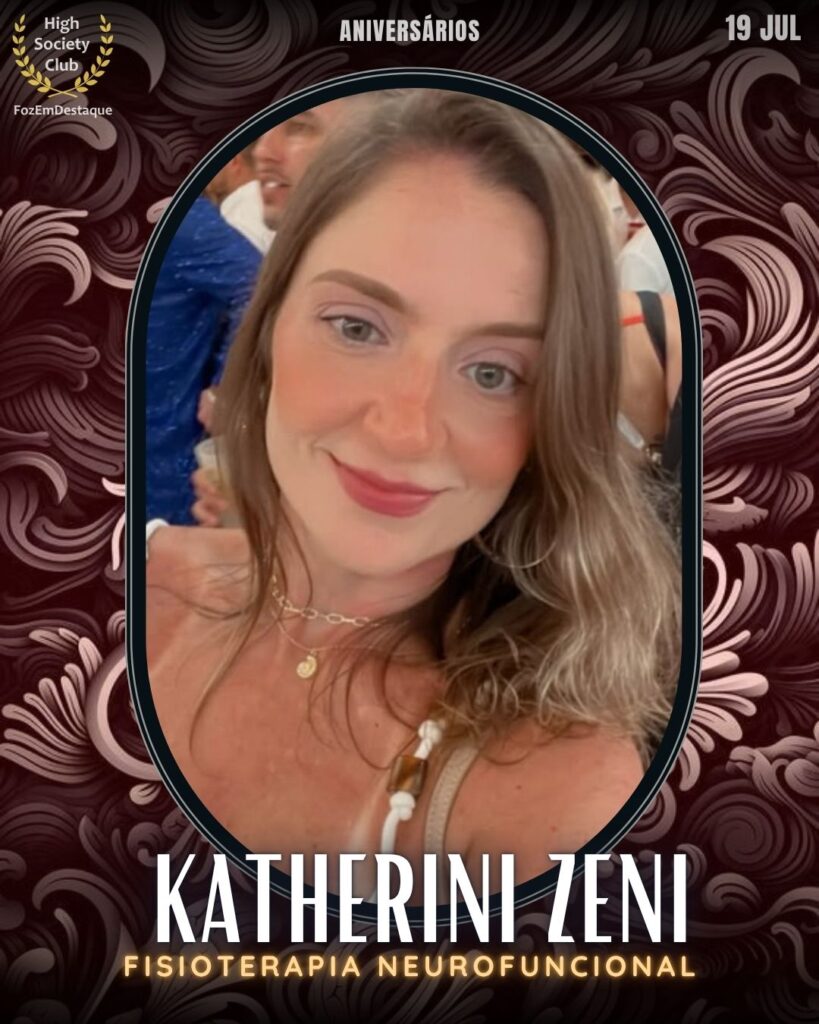 Katherini Zeni
Fisioterapia Neurofuncional
aniversariantes 19 julho 2025