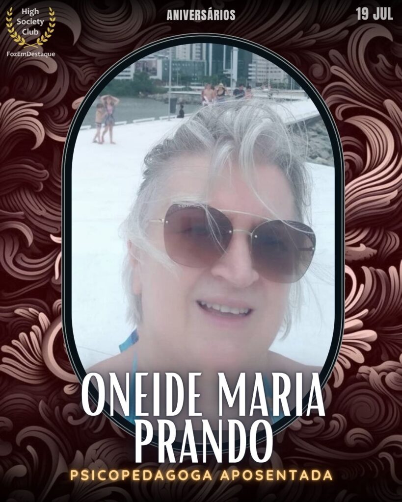Oneide Maria Prando
Psicopedagoga Aposentada