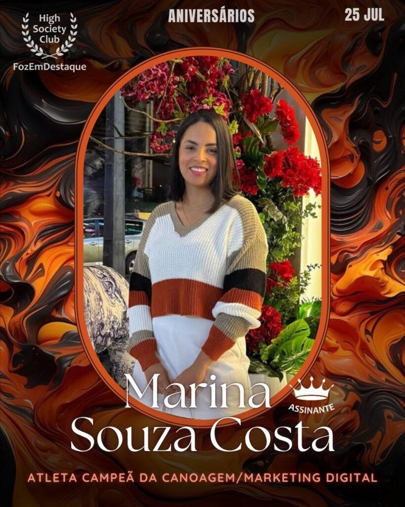 Marina Souza Costa
Atleta campeã da Canoagem/Marketing Digital
HIGH SOCIETY CLUB
Aniversariantes 25 julho