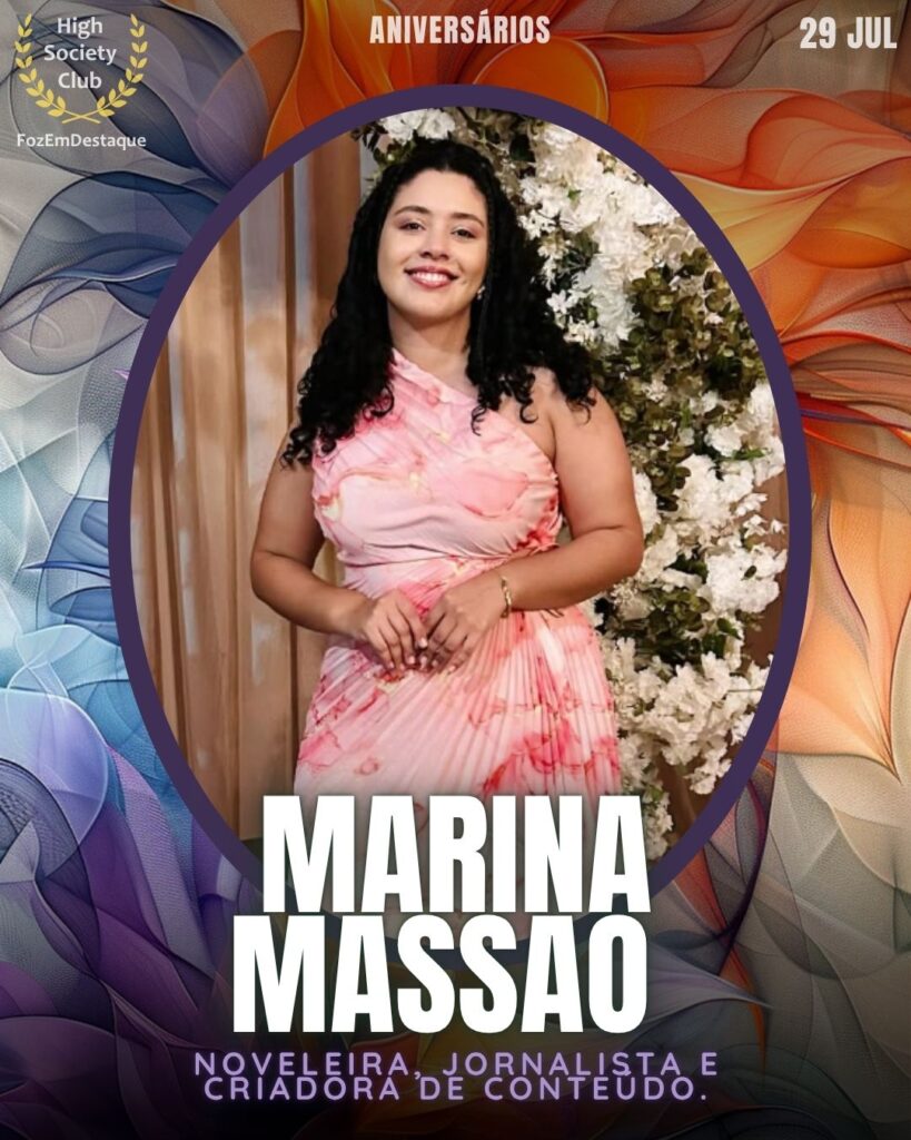 Marina Massao Pereira
Noveleira, jornalista e criadora de conteúdo
Aniversariantes 29 julho foz