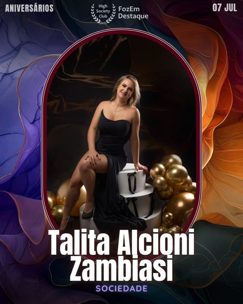 Talita Alcioni Zambiasi - Participante ativa da sociedade civil, Talita apoia projetos comunitários e eventos sociais, fortalecendo o tecido social de Foz do Iguaçu.
🎂 Aniversariantes de 07 de Julho de 2025 High Socity Club Foz em Destaque