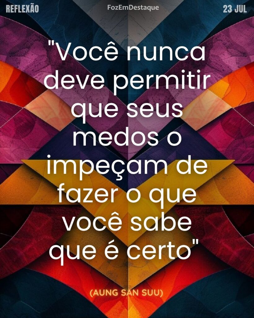 "Você nunca deve permitir que seus medos o impeçam de fazer o que você sabe que é certo"
(Aung San Suu)
medos impedem agir