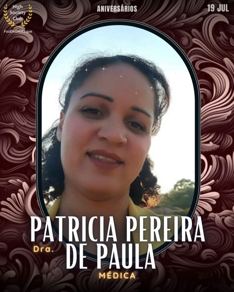 Dra. Patricia Pereira de Paula
Médica
aniversariantes 19 julho 2025
