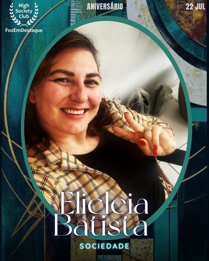 Elicleia Batista
Sociedade
aniversariantes high society club
