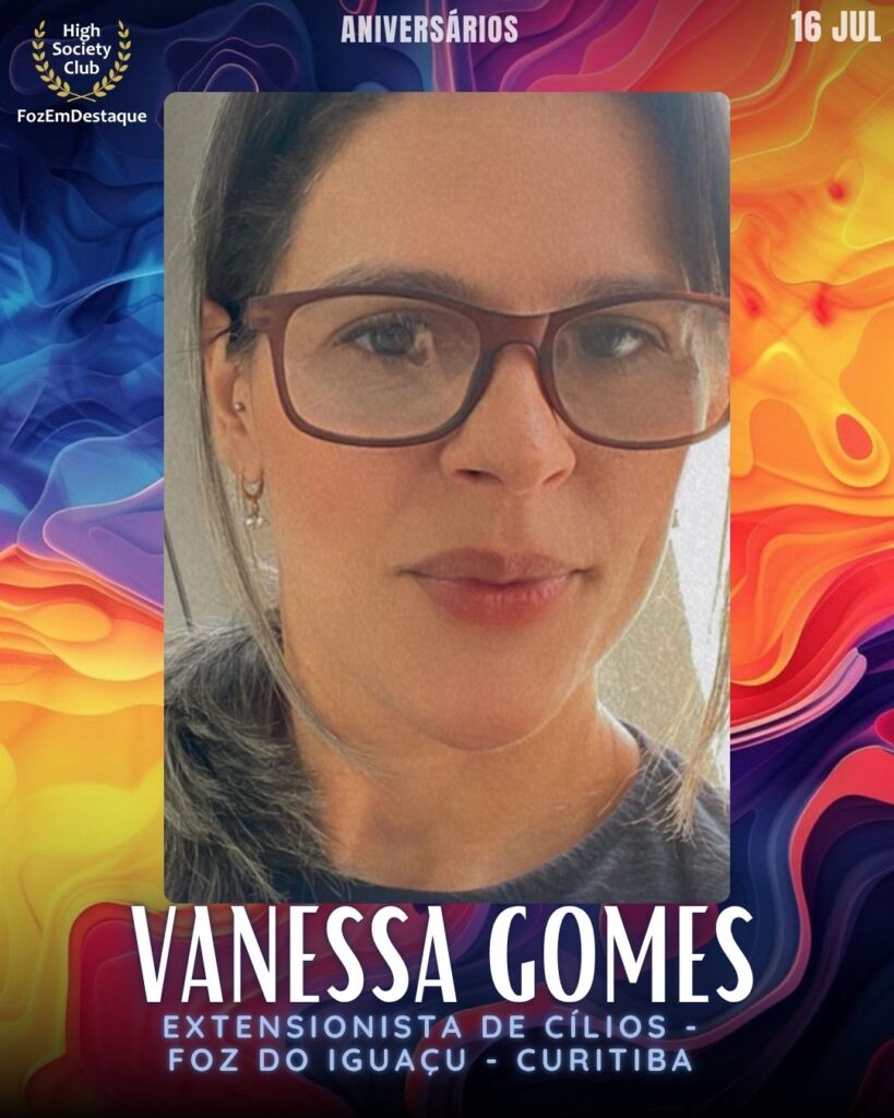 Vanessa Gomes
Extensionista de Cílios - Foz do Iguaçu - Curitiba