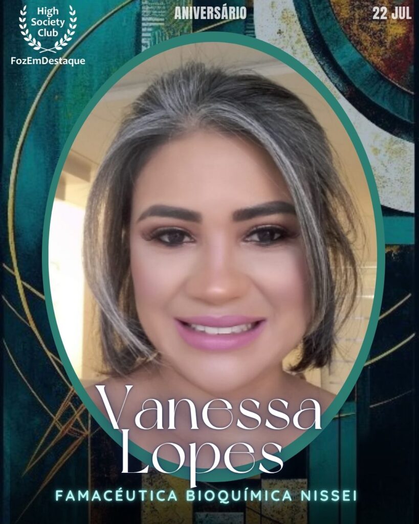 Vanessa Lopes
Famacéutica Bioquímica Nissei