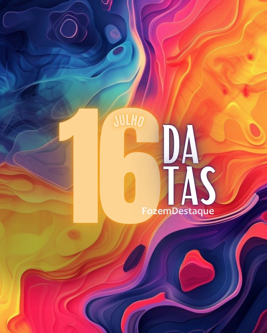 Datas Comemorativas FozEmDestaque: 16 de Julho em Foco 4