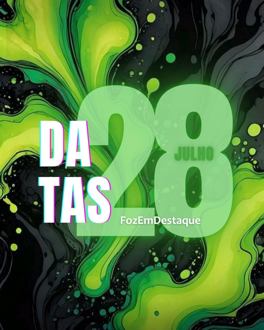 Datas Comemorativas da Foz em Destaque – 28 de Julho de 2025 4