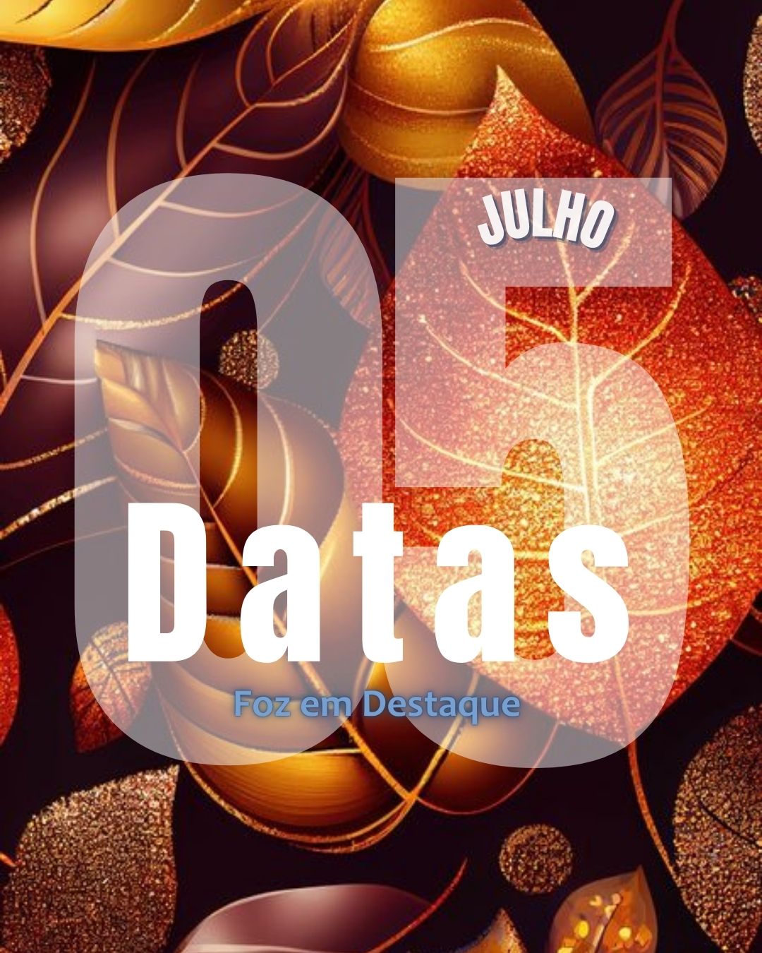 Datas Comemorativas Foz em Destaque – 05/07/2025 4