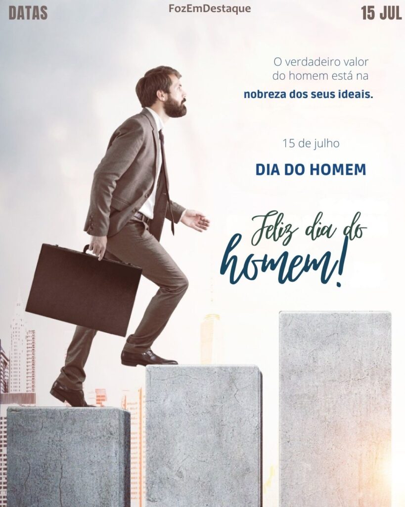 Dia do Homem
datas comemorativas 15 julho - FozEmDestaque