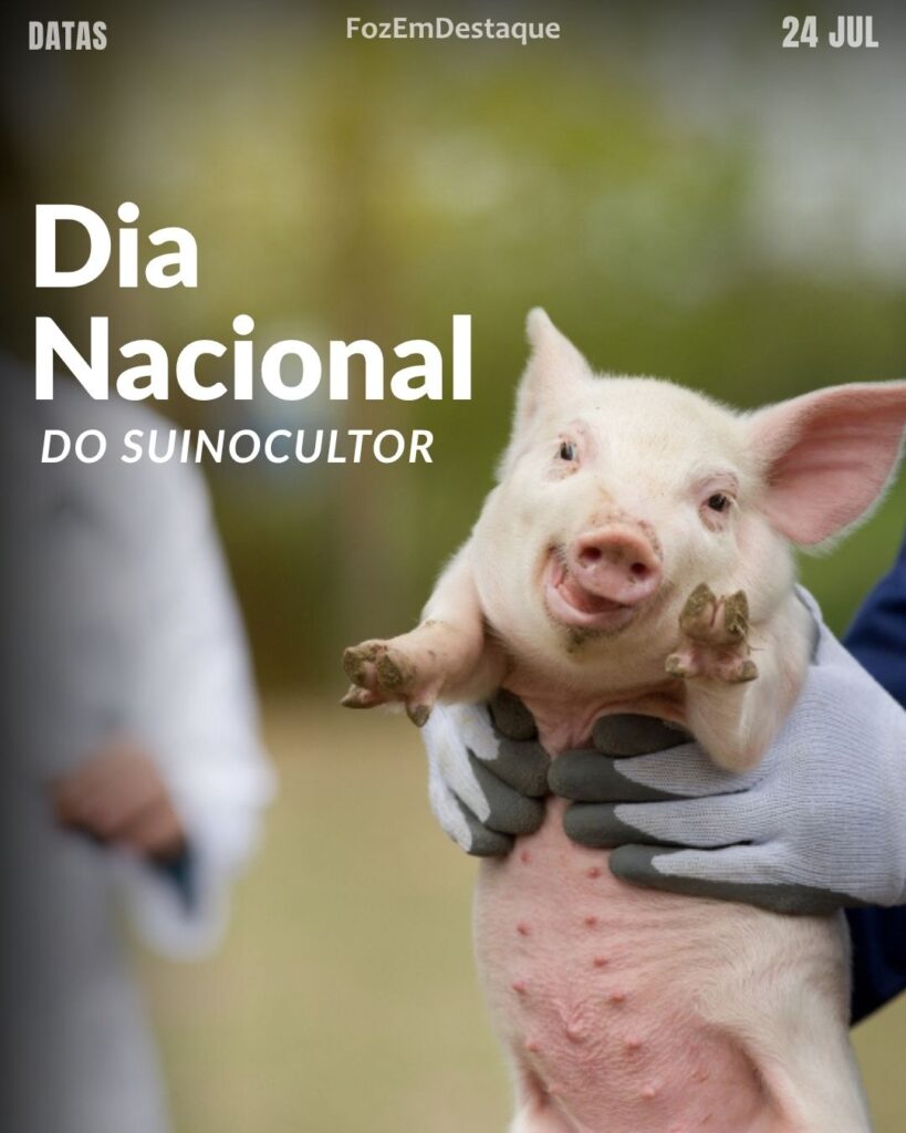 Dia Nacional do Suinocultor
Datas comemorativas hoje foz