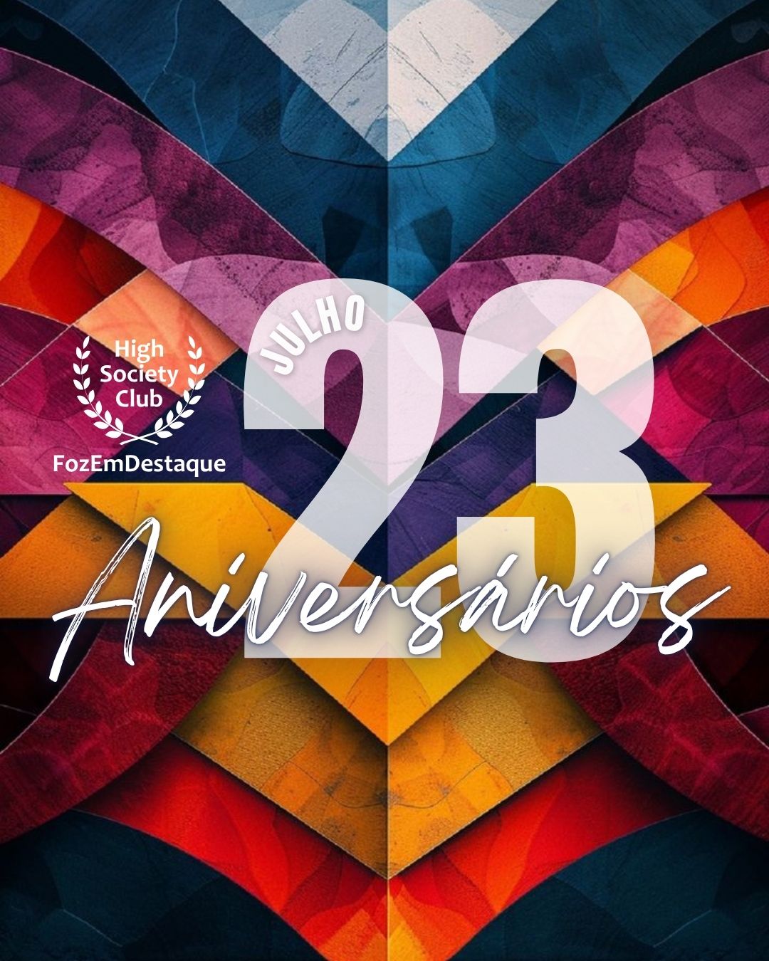 🎉 Aniversariantes em Destaque: 23 de Julho de 2025 no High Society Club FozEmDestaque 6
